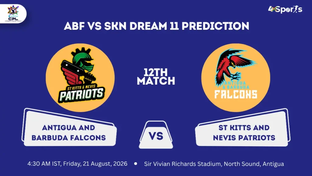ABF vs SKN Dream 11 Prediction 12th Match CPL 2026