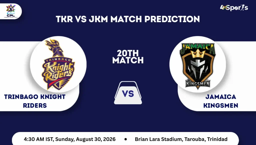 CPL 2026: TKR vs JKM Match Prediction – Who will win today’s CPL match between Trinbago Knight Riders and Jamaica Kingsmen? Match 20th TKR vs JKM Match Prediction CPL 2026 Match 20th