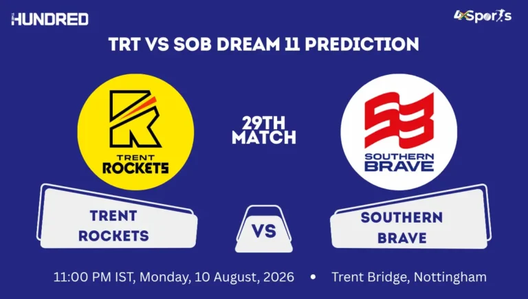 TRT vs SOB Dream 11 Prediction 29th Match The Hundred